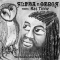 Alpha & Omega / Ras Tinny: No Beginning No End - {VINYL LP}