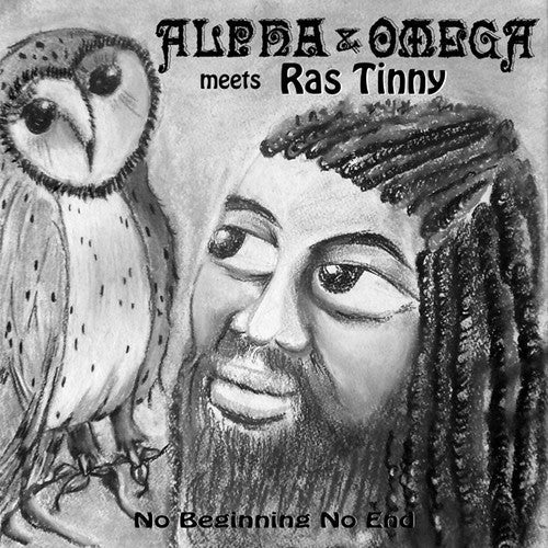 Alpha & Omega / Ras Tinny: No Beginning No End - {VINYL LP}