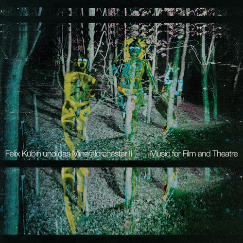 Felix Und Das Mineralorchester Kubin: Ii: Music For Film & Theatre - {VINYL LP}