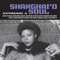Various: Shanghai'd Soul: Episode 4 - {VINYL LP}