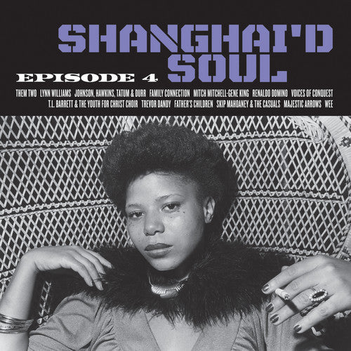 Various: Shanghai'd Soul: Episode 4 - {VINYL LP}