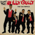 The Olympics: Doin' The Hully Gully - {VINYL LP}