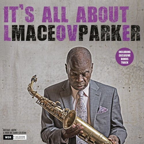 Maceo Parker: It's All About Love - {VINYL LP}