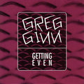 Greg Ginn: Getting Even - {VINYL LP}