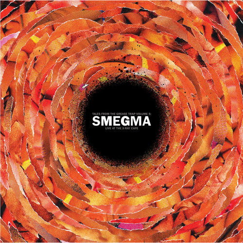 Smegma: Live At The X-ray Cafi - {VINYL LP}