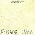 Neil Young: Peace Trail - {VINYL LP}