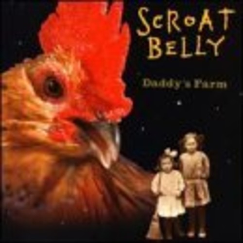 Scroat Belly: Daddy's Farm - COMPACT DISCS