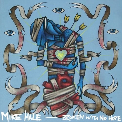 Mike Hale: Broken With No Hope - {VINYL LP}