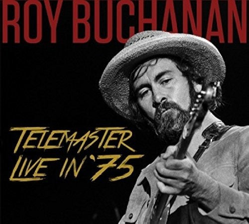 Roy Buchanan: Telemaster Live In '75 - COMPACT DISCS