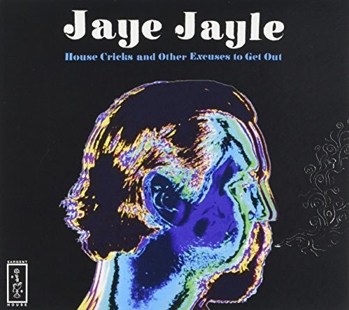 Jaye Jayle: House Cricks And Other Excuses To Get Out - COMPACT DISCS