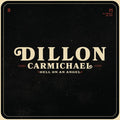Dillon Carmichael: Hell On An Angel - COMPACT DISCS