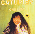 Lisa Ono: Catupiry - COMPACT DISCS