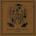 Jack Rose: Luck In The Valley - {VINYL LP}