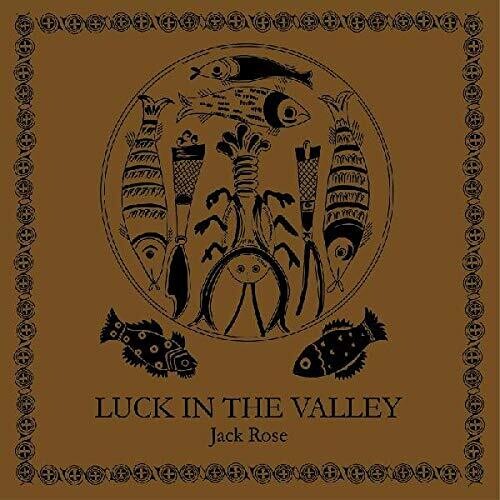 Jack Rose: Luck In The Valley - {VINYL LP}