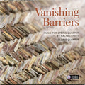 Callino Quartet: Vanishing Barriers - COMPACT DISCS
