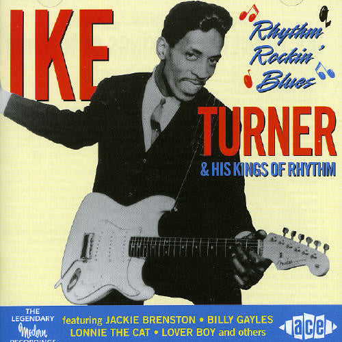 Ike Turner & the Kings of Rhythm: Rhythm Rockin' Blues - COMPACT DISCS