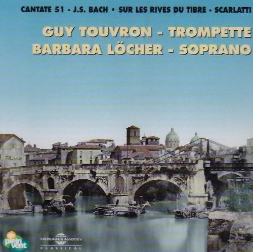 Bach / Scarlatti / Touvron / Locher: Trumpet & Soprano - COMPACT DISCS