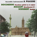 Boccherini / Mozart / Schubert / Piacere: A Piacere Ensemble Instrumental - COMPACT DISCS