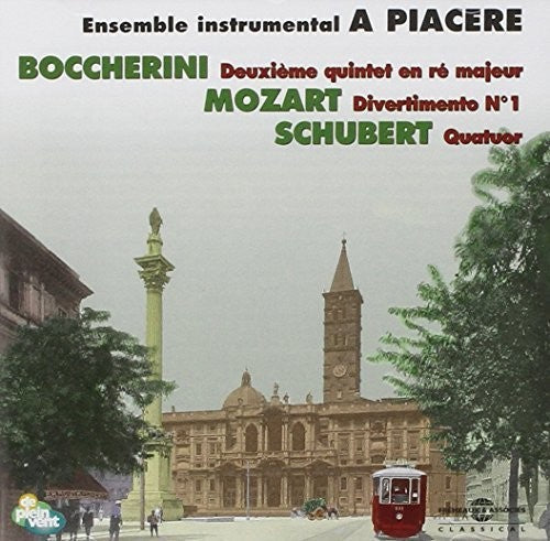 Boccherini / Mozart / Schubert / Piacere: A Piacere Ensemble Instrumental - COMPACT DISCS