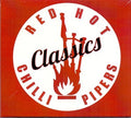 The Red Hot Chilli Pipers: Classics - COMPACT DISCS