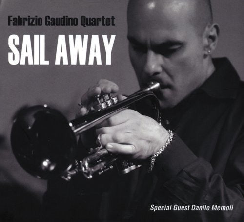 Fabrizio Quartet Gaudino: Sail Away - COMPACT DISCS