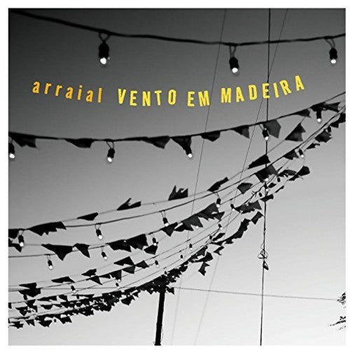 Vento Em Madeira: Arraial - COMPACT DISCS