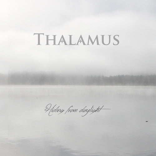 Thalamus: Hiding From Daylight - COMPACT DISCS