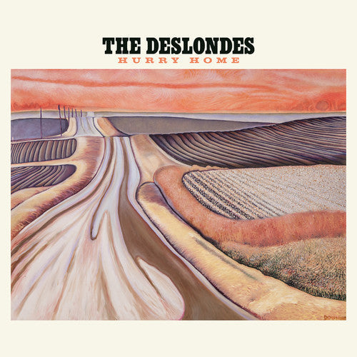 Deslondes: Hurry Home - COMPACT DISCS