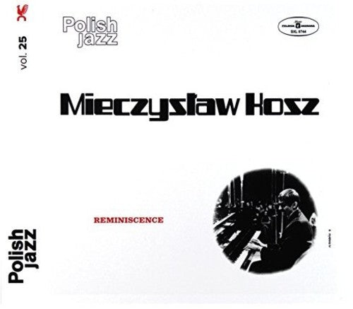 Mieczyslaw Kosz: Reminiscence - COMPACT DISCS