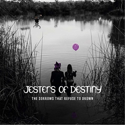 Jesters of Destiny: Sorrows That Refuse To Drown - {VINYL LP}