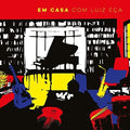Eca, Igor / Itamar/ Moreira, Jurim / Senise, Mauro: Em Casa Com Luiz Eca - COMPACT DISCS