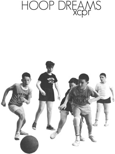Hoop Dreams: XCPR - 7-INCH SINGLE