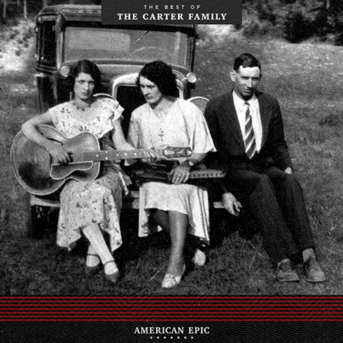 The Carter Family: American Epic: The Best Of The Carter Family - {VINYL LP}