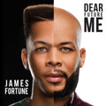 James Fortune & FIYA: Dear Future Me - COMPACT DISCS