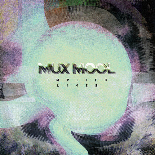 Mux Mool: Implied Lines - COMPACT DISCS