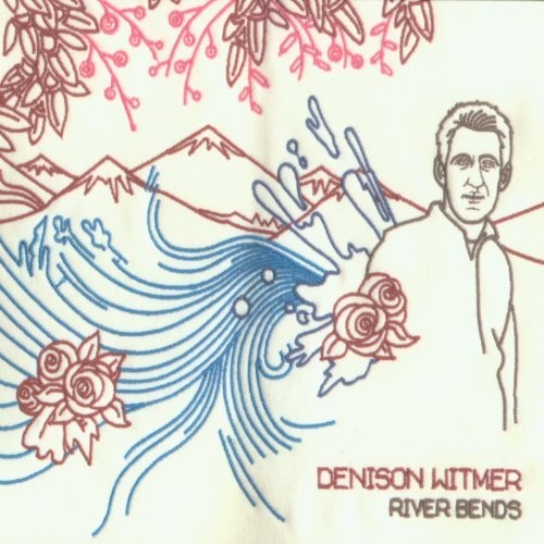 Denison Witmer: River Bends & Flows Into The Sea - COMPACT DISCS