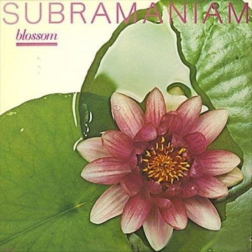 Subramaniam: Blossom - {VINYL LP}