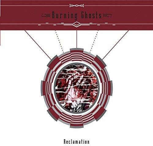 Burning Ghosts: Reclamation - COMPACT DISCS