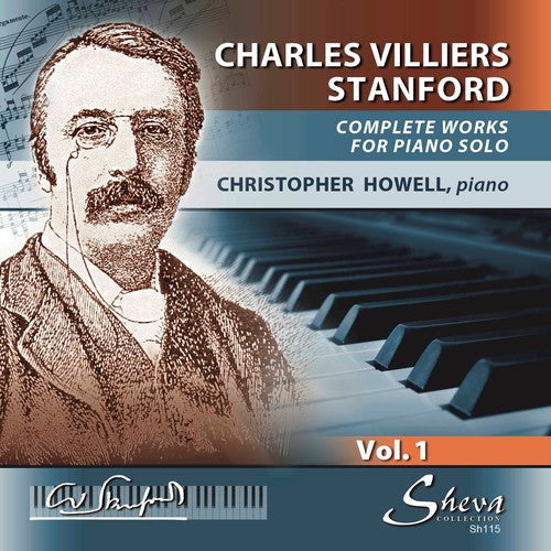 Howell / Stanford: Stanford: Complete Works for Piano Solo, Vol. 1 - COMPACT DISCS