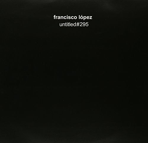 Francisco Lopez: Untitled#295 - {VINYL LP}