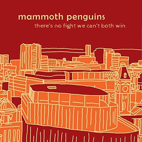 Mammoth Penguins: There Is No Fight We Can't Both Win - COMPACT DISCS
