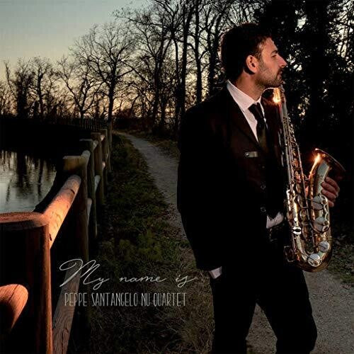 Sant Angelo, Peppe / Nu Quartet: My Name Is - COMPACT DISCS
