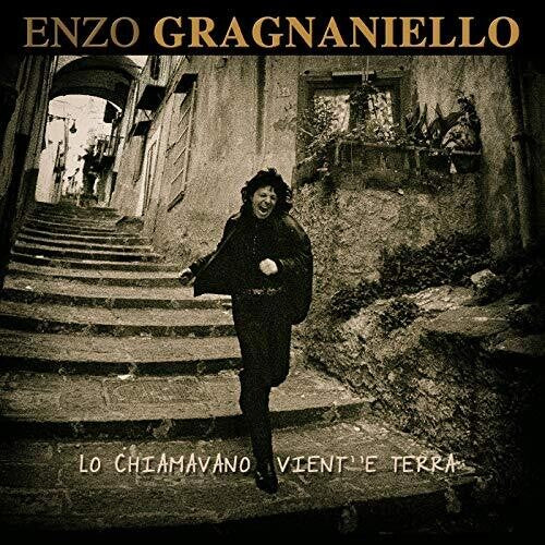 Enzo Gragnaniello: Lo Chiamavano Vient E Terra - COMPACT DISCS