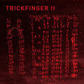 Trickfinger: Trickfinger Ii - {VINYL LP}