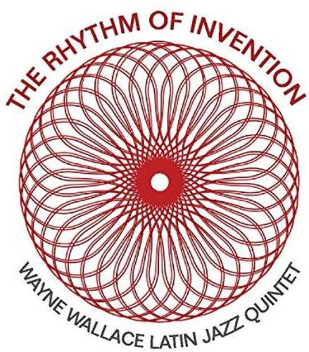 Wayne Wallace: Rhythm Of Invention - COMPACT DISCS