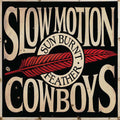 Slow Motion Cowboys: Sun Burnt Feather - {VINYL LP}