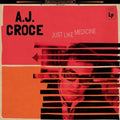 A.J. Croce: Just Like Medicine - {VINYL LP}