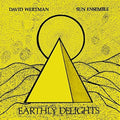Wertman, David & Sun Ensemble: Earthly Delights - {VINYL LP}
