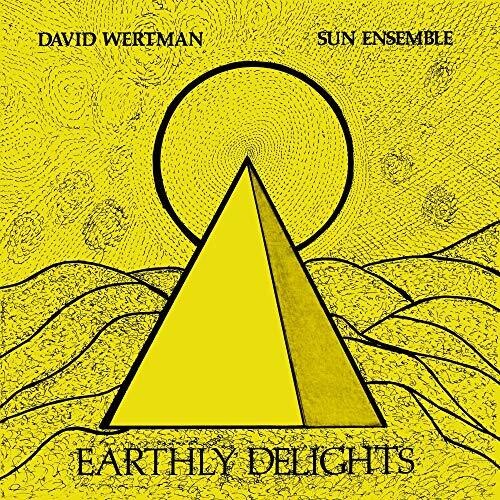 Wertman, David & Sun Ensemble: Earthly Delights - {VINYL LP}