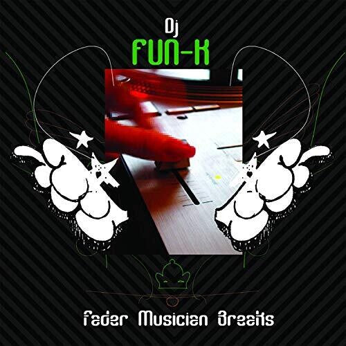 DJ Fun-K: Fader Musician Breaks - {VINYL LP}